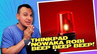 ThinkPad Nowaka robi BEEP BEEP BEEP!