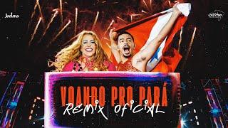 Joelma, Pedro Sampaio - Voando Pro Pará (Remix Oficial)