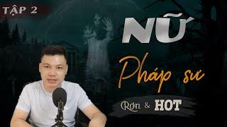 [Rợn - Tập 2] Nữ Pháp Sư - Truyện ma Có Thật Ở Miền Tây Sông Nước Đình Soạn Kể Sợ