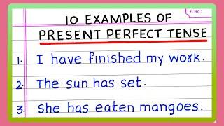 PRESENT PERFECT TENSE EXAMPLES | in English Grammar | 5 | 10 Examples of PRESENT PERFECT TENSE