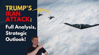 US Strike against Iran: Full Analysis and Strategic Outlook