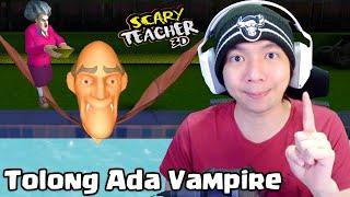 Ternyata Ada Vampire Disini - Scary Teacher 3D Indonesia