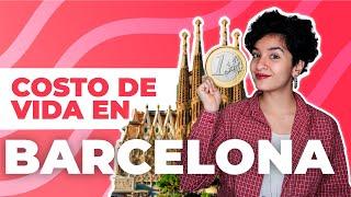 COSTO DE VIDA en BARCELONA  | Cuánto necesitas  para vivir en la ciudad 