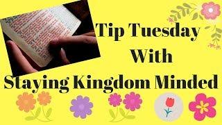 ***TIP TUESDAY!!!!!!! With Staying Kingdom Minded