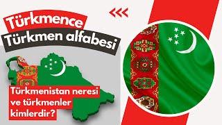 Türkmence ve Türkmen Alfabesi