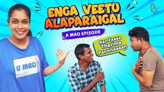 Enga Veetu Alaparaigal - A Mad Episode | With Love Shanthnu Kiki