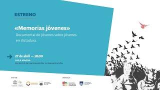 “Memorias jóvenes”, un documental de jóvenes sobre jóvenes en dictadura.