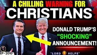 MUST WATCH- A CHILLING WARNING TO EVERY CHRISTIANTrump Prophetic WordGod's Message Today | LH~2010