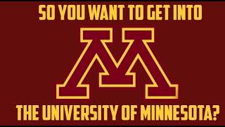 How To Get Into The University Of Minnesota - Admissions