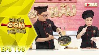 Chuẩn Cơm Mẹ Nấu 2019 | Tập 198 Full HD: Mẹ Vợ - Mẹ Chồng