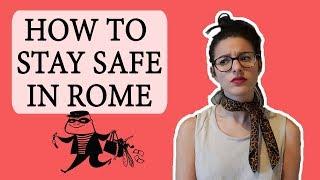 How to stay safe in Rome! - Tips from a local