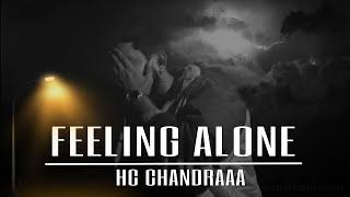 FEELING ALONE || OFFICIAL MUSIC VIDEO ||  HC CHANDRAAA || PROD BY RXG MUSIC || UK05||