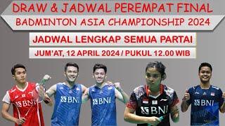 Draw & Jadwal Perempat Final Badminton Asia Championship 2024 Hari Ini │ Day 4 │