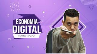 Administração - Economia Digital