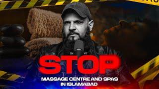  Ban Massage Centres and Spas in Islamabad! | Maulvi with an Attitude