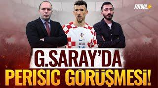 Galatasaray'da Perisic görüşmesi! | Savaş Çorlu & Murat Köten