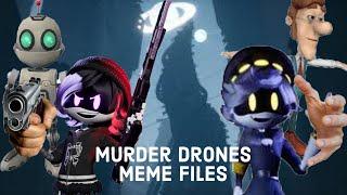 Murder drones the meme files