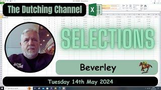 The Dutching Channel - Horse Racing - Excel - 14.05.2024 - Beverley Tips and Selections