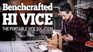 Benchcrafted Hi Vice - The Portable Vice Solution