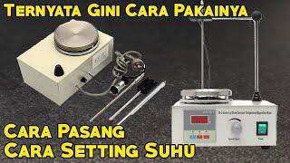 Cara Menggunakan Constant Temperature Magnetic Stirrer LKTC-B1-T Gimana Cara Setting Suhunya?