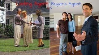 Real Estate: Difference Between a LISTING AGENT and BUYERS AGENT