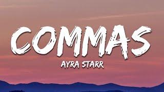 Ayra Starr - Commas (Lyrics)