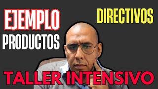 Taller intensivo: Ejemplo de narrativas para directivos (productos)