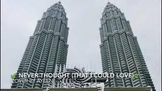  Never Thought (That I Could Love) by Dan Hill  - cover by Ayeen