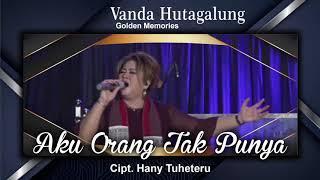 Vanda Hutagalung - Aku Orang Tak Punya - Hanny Tuheteru (Cover) - LIVE