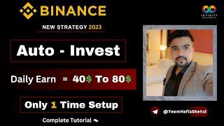 Binance Auto Invest 2024 | Daily Earn Live Proof | Complete Setup Only 1 Time |