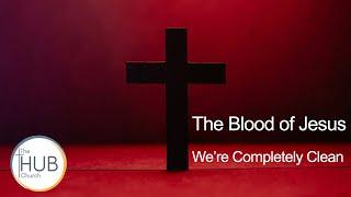 The Blood Of Jesus - We're Completely Clean