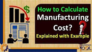 How to calculate Manufacturing Cost? | Production Planning (PPC) | Explained with example