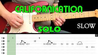 CALIFORNICATION - Guitar lesson - Guitar solo SLOW (with tabs) - Red Hot Chili Peppers