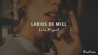 Luis Miguel - Labios De Miel (Letra) 