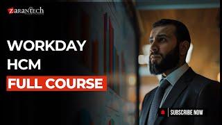 Workday HCM Full Course | ZaranTech