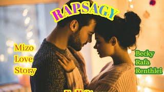 RAPSAGY (Full Story) #mizolovestory