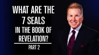 What Are The 7 Seals In The Book Of Revelation? Part 2