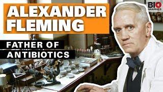 Alexander Fleming: The Father of Antibiotics
