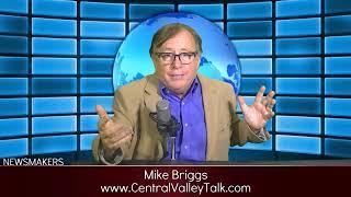 NewsMakers with Mike Briggs | Wednesdays at 3 p.m. on Central Valley Talk, YouTube & Facebook