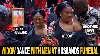 Widow Laugh And Dance With Other Men At Husbands Burial