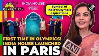 Nita Ambani, along with other dignitaries inaugurate ‘India House’ at Paris Olympics 2024