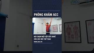 PHÒNG KHÁM ACC NƠI CHỌN MẶT GỬI SỨC KHỎE CỦA CÁC VĐV THỂ THAO