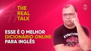 Esse é o melhor dicionário online para inglês | THE REAL TALK