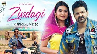 Zindagi Official Video Song  | Pawan singh New Song | Pawan Singh, Renuka Panwar