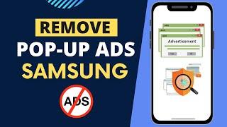 How to Remove Pop-up Ads on Samsung Phone