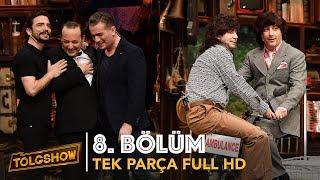 TOLGSHOW 8. Bölüm | Tek Parça Full HD