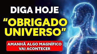 CAIA NO SONO DIZENDO "OBRIGADO UNIVERSO" E AMANHÃ VEJA ALGO ACONTECER | Lei da Atração para Dormir