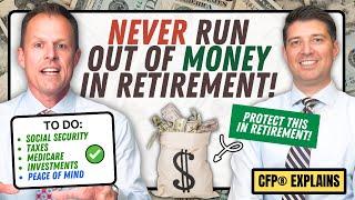 How to Never Run Out of Money in Retirement | Social Security Timing, Tax Savings, Medicare, & More!