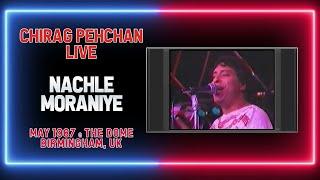 Chirag Pehchan Live | Nachle Moraniye Jatt Ne Boliyan | The Dome Birmingham 1987