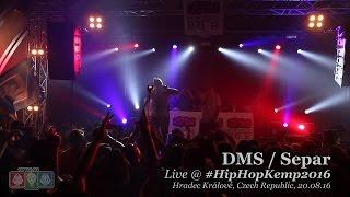 DMS / Separ • live @ Hip Hop Kemp 2016